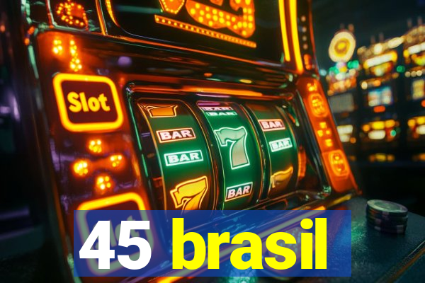 45 brasil